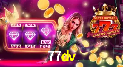 Descubra o Mundo do Cassino Online com 77dv